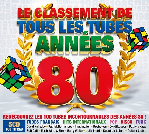 Le Classement De Tous Les Tubes - Le Classement De Tous Les Tubes Annees 80 / Various
