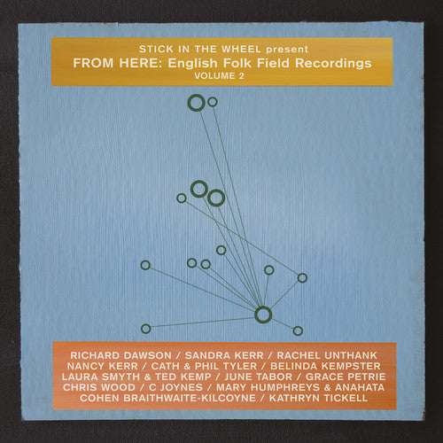 Stick in the Wheel Presents - From Here: English Folk Field Recordings Vol. 2