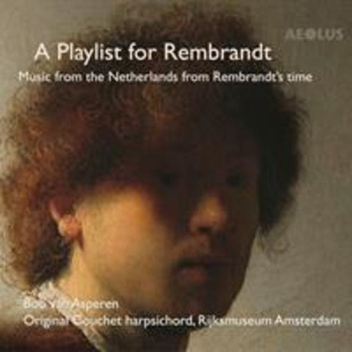 Froberger/ Asperen - Playlist for Rembrandt