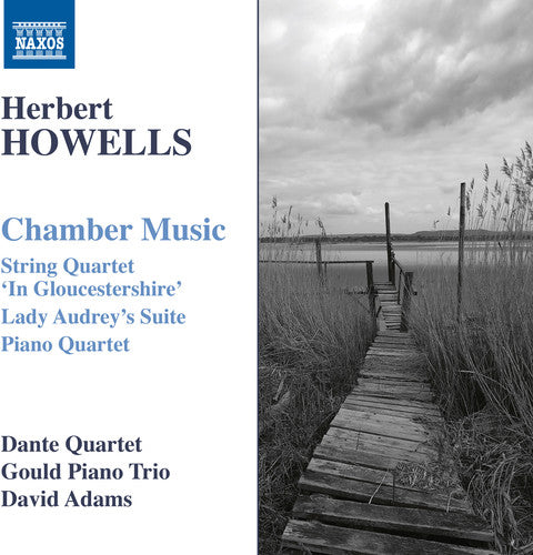 Howells/ Adams/ Dante Quartet - Chamber Music