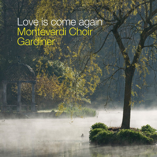 Britten/ Monteverdi Choir - Love Is Come Again