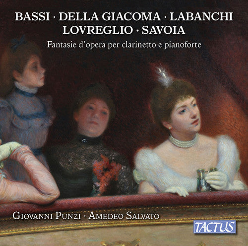 Bassi/ Punzi/ Presti - Operatic Fantasies for Clarinet & Piano