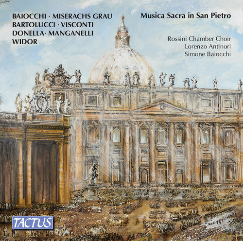 Baiocchi/ Rossini Chamber Choir/ Antinori - Sacred Music in Saint Peter's Basilica