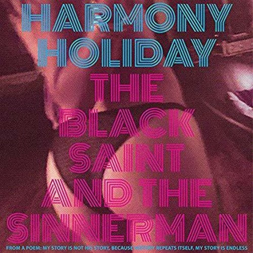 Harmony Holiday - The Black Saint & The Sinnerman