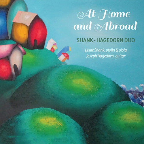Contreras/ Shank-Hagedorn Duo - At Home & Abroad