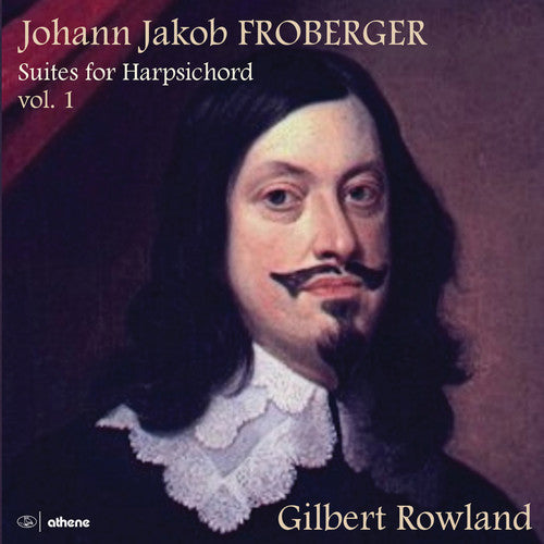 Froberger/ Rowland - Suites for Harpsichord 1