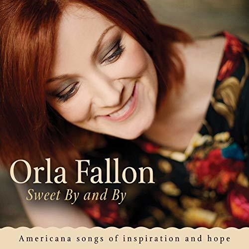 Orla Fallon - Sweet By And By