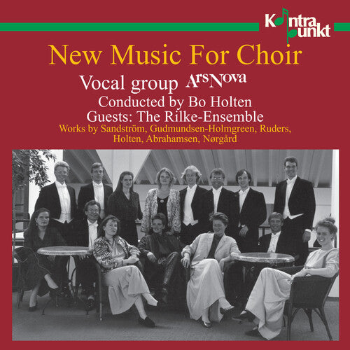 Ars Nova/ Rilke Ensemble - New Music for Choir (Danish)