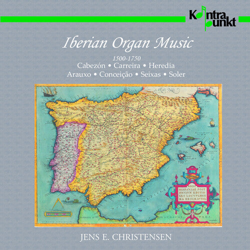 Jens E. Christensen - Iberian Organ Music