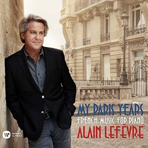 Alain Lefevre - My Paris Years