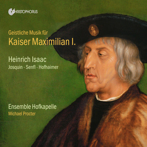 Isaac/ Ensemble Hofkapelle/ Procter - Geistliche Musik Emperor Maxim
