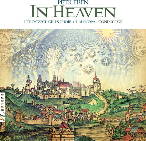Eben/ Jitro Czech Girls Choir/ Skopal - In Heaven