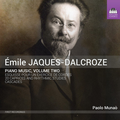 Jaques-Dalcroze/ Munao - Piano Music 2