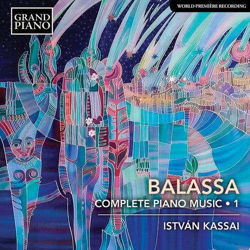 Balassa/ Kassai - Complete Piano Music 1