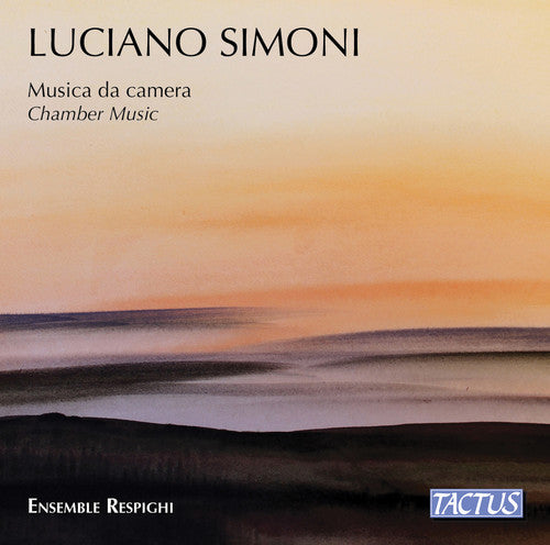 Simoni/ Ensemble Respighi - Chamber Music