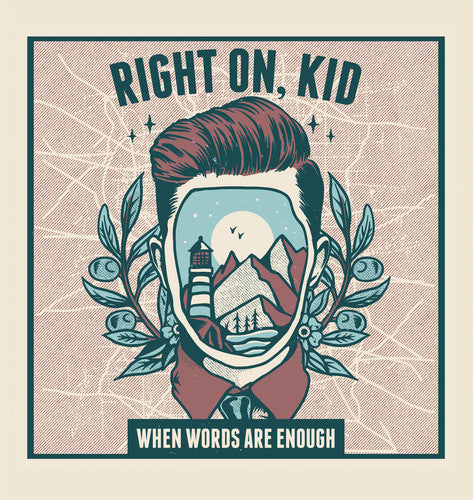 Right on Kid! - When Words Are Enough