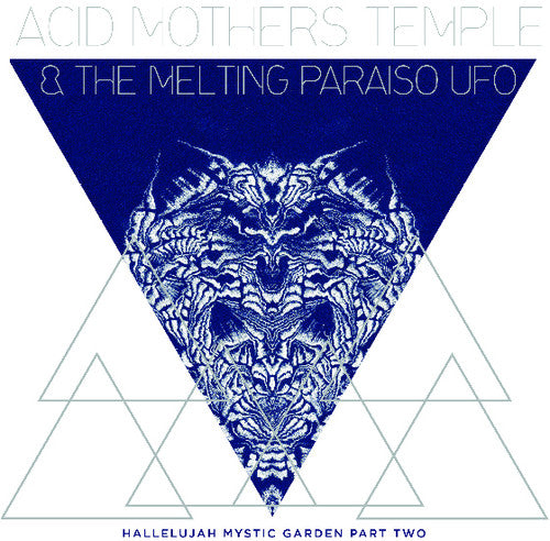 Acid Mothers Temple & Melting Paraiso U.F.O. - Hallelujah Mystic Garden Part Two