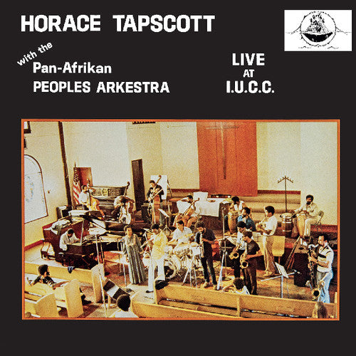 Horace Tapscott & Pan-Afrikan Peoples Arkestra - Live at I.U.C.C.