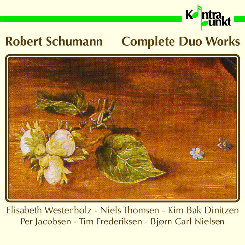 Schumann/ Westenholz/ Nielsen - Complete Duo Works