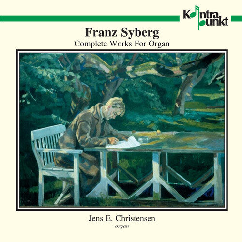 Syberg/ Jens Christensen - Complete Works for Organ
