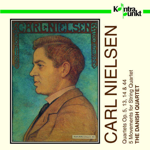 Nielsen/ Danish Quartet - Quartets, Opus 5, 13, 14, & 44