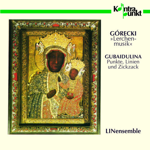 Gorecki/ Gubaidulina/ Linensemble - Lerchenmusik / Punkte Linien & Zickzack