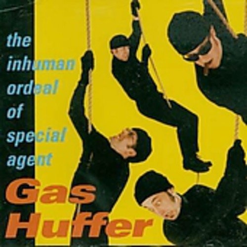 Gas Huffer - Inhuman Ordeal of Special