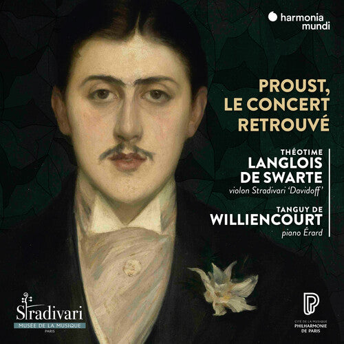 Theotime Langlois De Swarte/ Tanguy Williencourt - Proust, Le Concert Retrouve