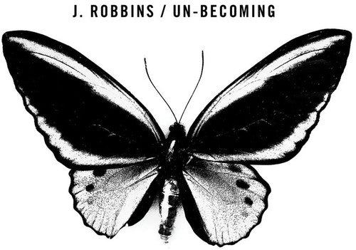 J. Robbins - Un-becoming