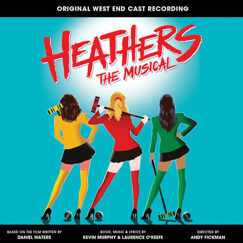 Laurence O'Keefe / Kevin Murphy - Heathers The Musical (original West End Cast Recording)