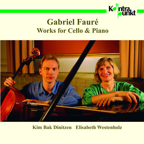 Faure/ Dinitzen/ Westenholz - Works for Cello & Piano