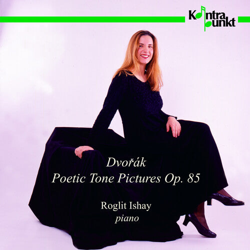 Dvorak/ Ishay - Poetic Tone / Pictures Opus 85
