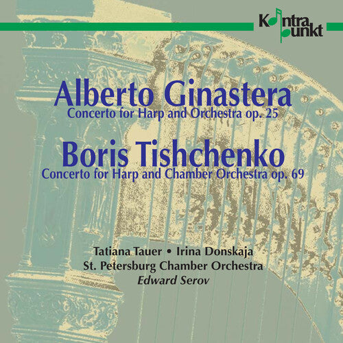 Ginastera/ Tishchenko/ Tauer/ Donskaja - Harp Concertos