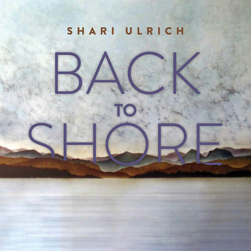 Shari Ulrich - Back To Shore