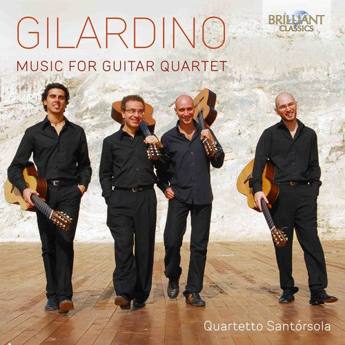 Gilardino/ Quartetto Santorsola - Music for Guitar Quartet