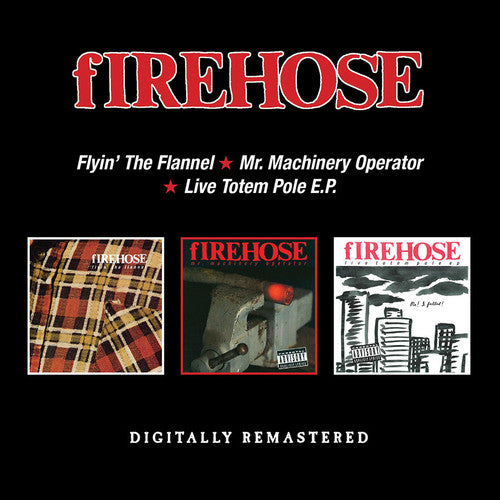 fIREHOSE - Flyin The Flannel / Mr Machinery Operator / Live Totem Pole EP