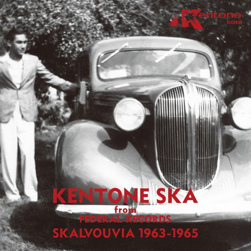 Kentone Ska From Federal Records: Skalvouvia/ Var - Kentone Ska From Federal Records: Skalvouvia 1963-1965