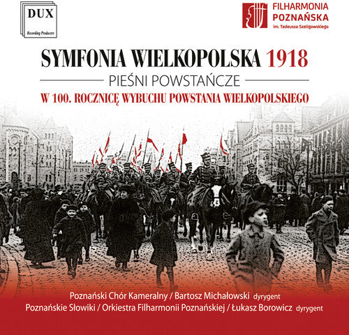 Symfonia Wielkopolska 1918/ Various - Symfonia Wielkopolska 1918