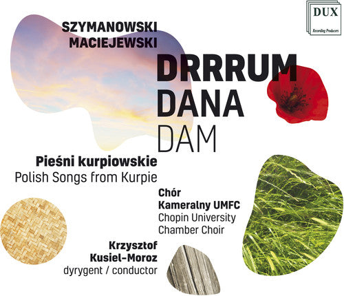 Maciejewski/ Chopin University Chamber Choir - Drrrum Dana Dam