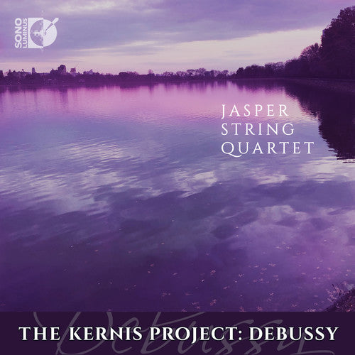 Debussy/ Jasper String Quartet - Kernis Project