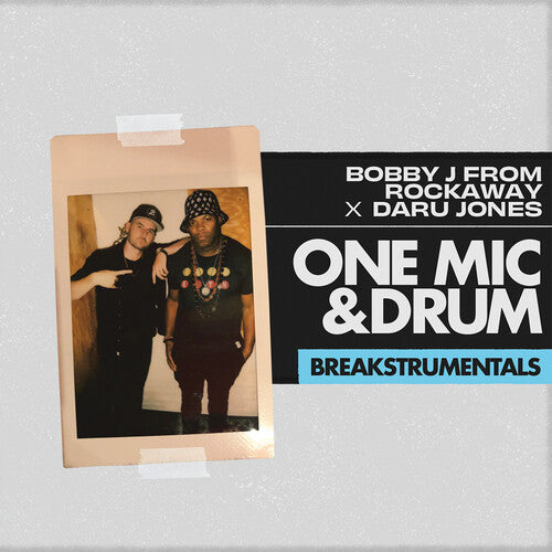 Bobby J From Rockaway/ Daru Jones - One Mic and Drum Breakstrumentals