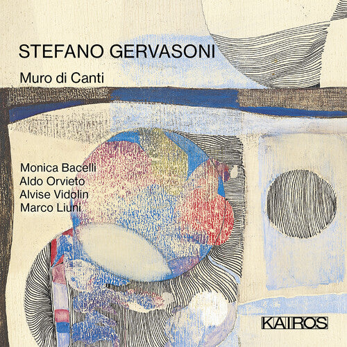 Aldo Orvieto / Alvise Vidolin / Monica Bacelli - Stefano Gervasoni: Muro Di Canti