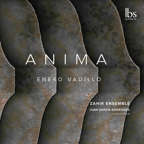 Vadillo/ Zahir Ensemble/ Rodriguez - Anima