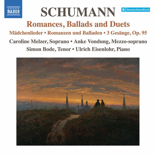 Schumann/ Melzer/ Eisenlohr - Romances Ballads & Duets