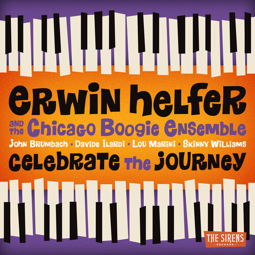 Erwin Helfer / Chicago Boogie Ensemble - Celebrate The Journey