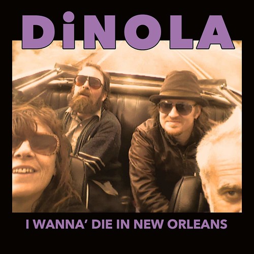 Dinola - I Wanna' Die In New Orleans