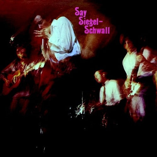 Siegel-Schwall Band - Say Siegel-schwall