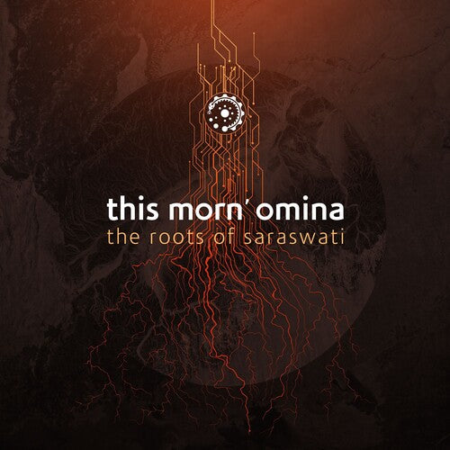 This Morn' Omina - The Roots Of Saraswati