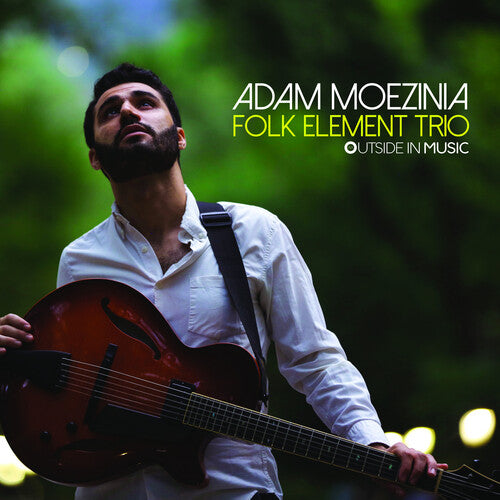 Adam Moezinia - Folk Element Trio