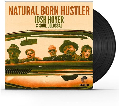 Josh Hoyer / Soul Colossal - Natural Born Hustler